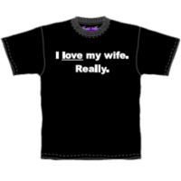 I Love My Wife, Really (shirt)